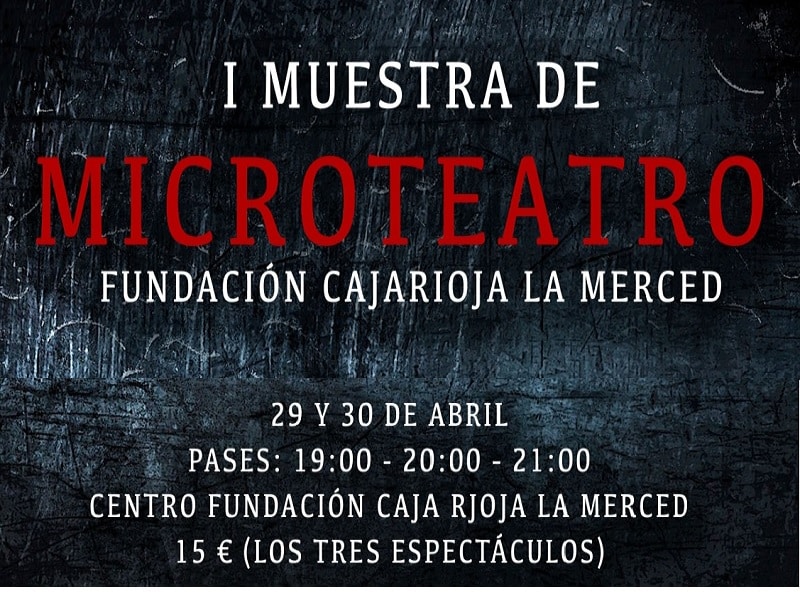 ‘I Muestra de Microteatro’ en el Centro Fundación Caja Rioja La Merced
