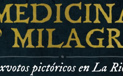 Medicina y Milagro. Exvotos pictóricos en La Rioja