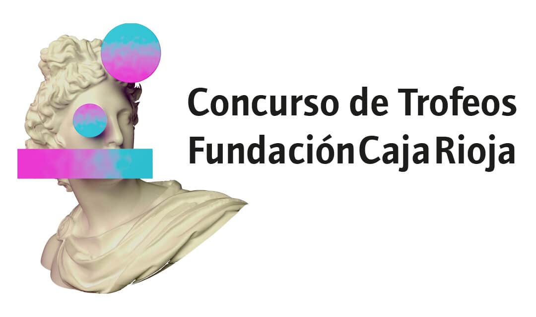 CONCURSO DE TROFEOS FUNDACIÓN CAJA RIOJA