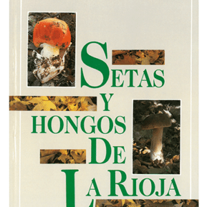 Setas y Hongos de La Rioja I
