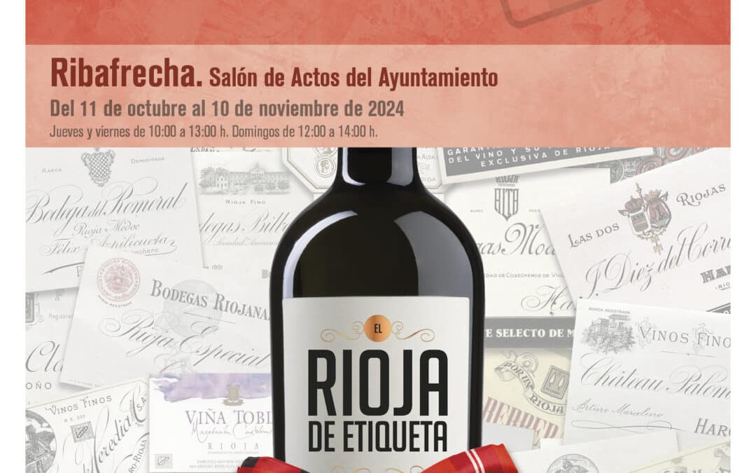 El Salón de Actos del Ayuntamiento de Ribafrecha acoge la exposición “El Rioja de etiqueta”