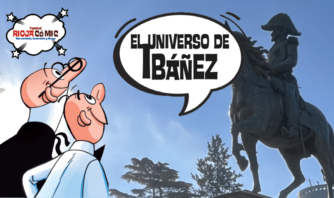 Exposición «El Universo de Ibánez». Festival RiojaCómic