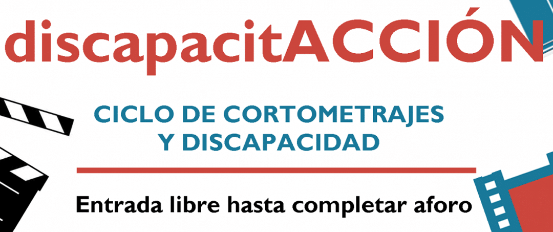 XVI Ciclo de cortos y discapacidad «discapacitACCIÓN»