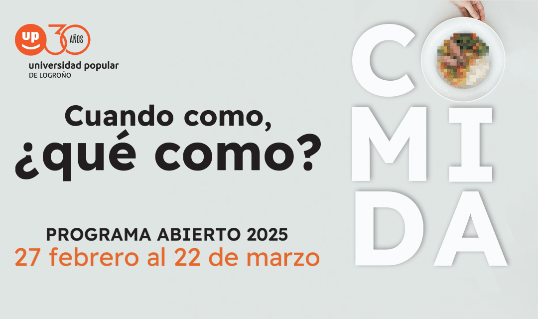 Exposición Programa Abierto de la UPL: «Cuando como, ¿qué como?»