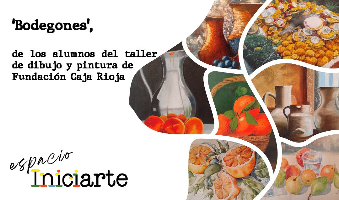 Espacio INICIARTE. Bodegones