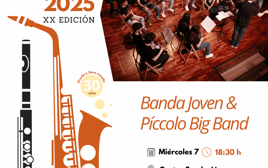 Mayo Musical, de Píccolo y Saxo «BANDA JOVEN y PÍCCOLO BIG BAND »
