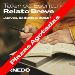 TALLER DE ESCRITURA: Relato Breve