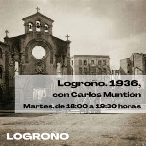 LOGROÑO, AÑO 1936, con Carlos Muntión