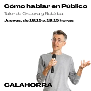 CÓMO HABLAR EN PÚBLICO: Taller de Oratoria y Retórica