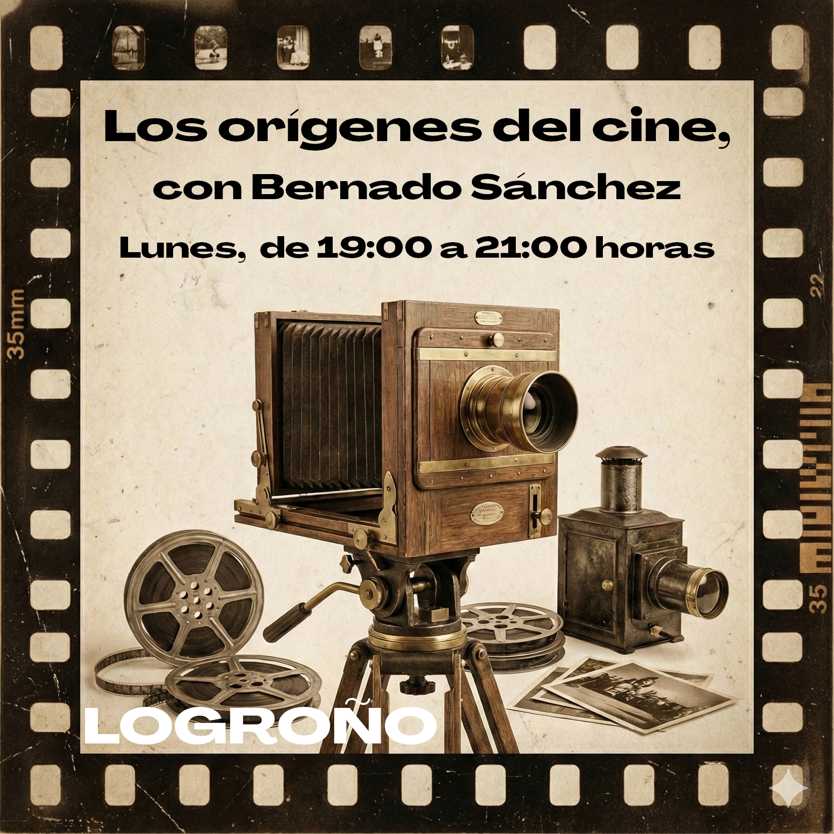 LOS ORÍGENES DEL CINE, con Bernardo Sánchez