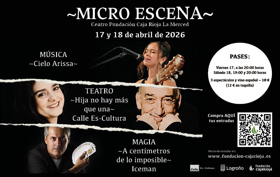 Fundación Caja Rioja organiza Microescena, tres espectáculos en pequeño formato en el Centro Fundación Caja Rioja La Merced