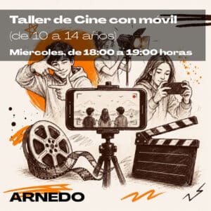 TALLER DE CINE CON EL MÓVIL: tú también puedes hacer películas (de 10 a 14 años)