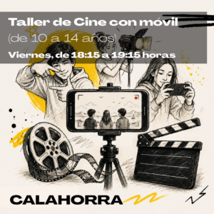 TALLER DE CINE CON EL MÓVIL: tú también puedes hacer películas (de 10 a 14 años)