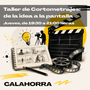TALLER DE CORTOMETRAJES: de la idea a la pantalla