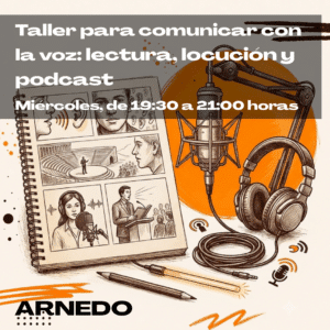 TALLER PARA COMUNICAR CON LA VOZ: lectura, locución y podcast
