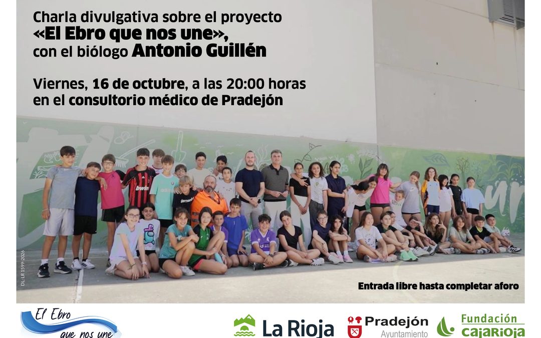 La charla “El Ebro que nos une”, con el biólogo Antonio Guillén, clausura este viernes el proyecto medioambiental realizado por Fundación Caja Rioja en Pradejón